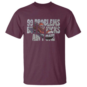 Sneaker Lover T Shirt 99 Problems But My Kicks Ain't One TS09 Maroon Print Your Wear