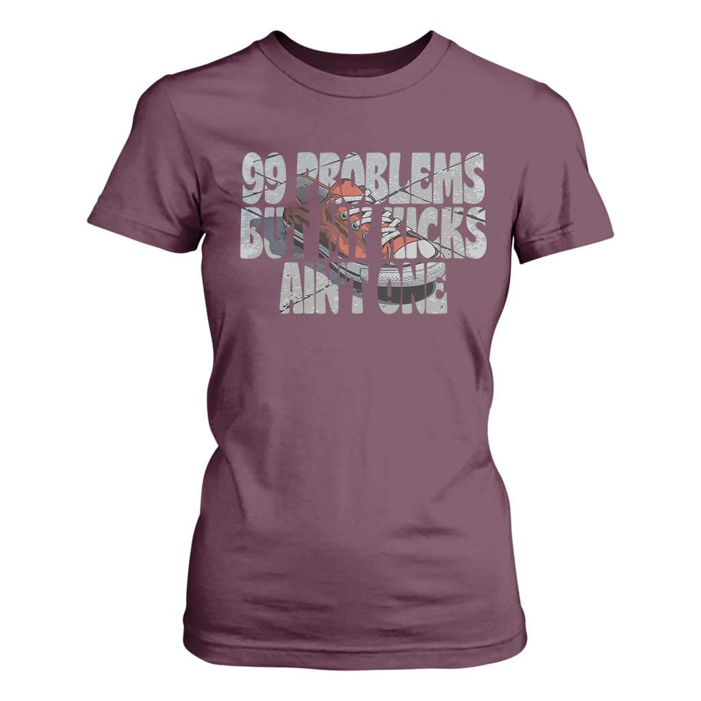 Sneaker Lover T Shirt For Women 99 Problems But My Kicks Ain't One TS09 Maroon Print Your Wear