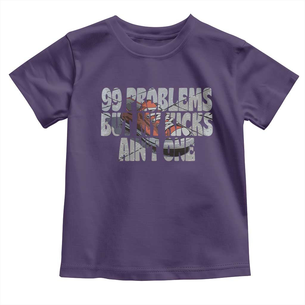 Sneaker Lover Toddler T Shirt 99 Problems But My Kicks Ain't One TS09 Purple Print Your Wear