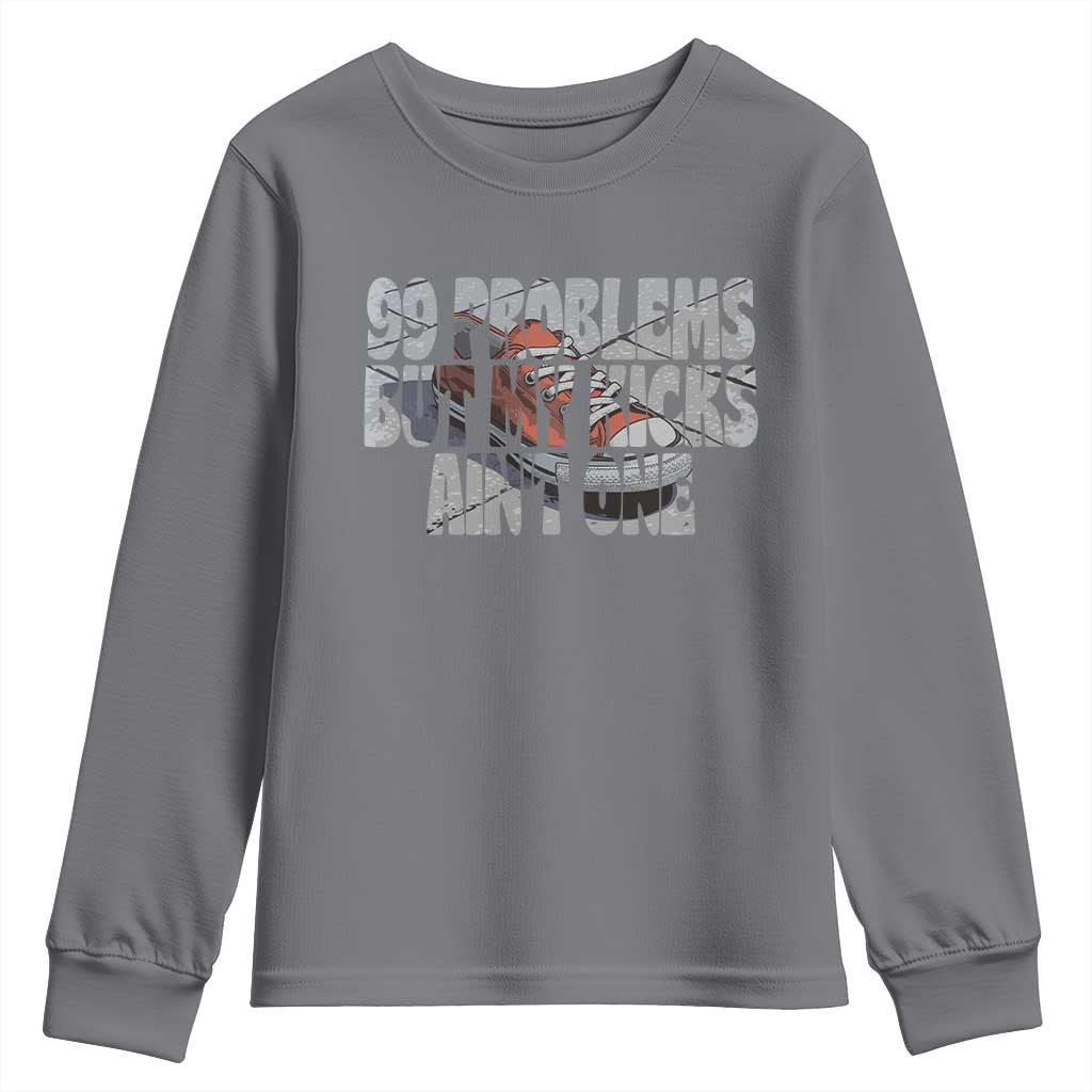 Sneaker Lover Youth Sweatshirt 99 Problems But My Kicks Ain't One TS09 Charcoal Print Your Wear