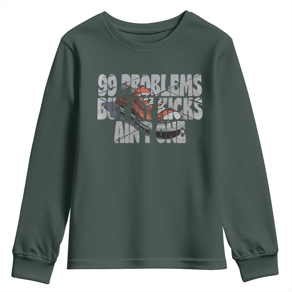 Sneaker Lover Youth Sweatshirt 99 Problems But My Kicks Ain't One TS09 Dark Forest Green Print Your Wear