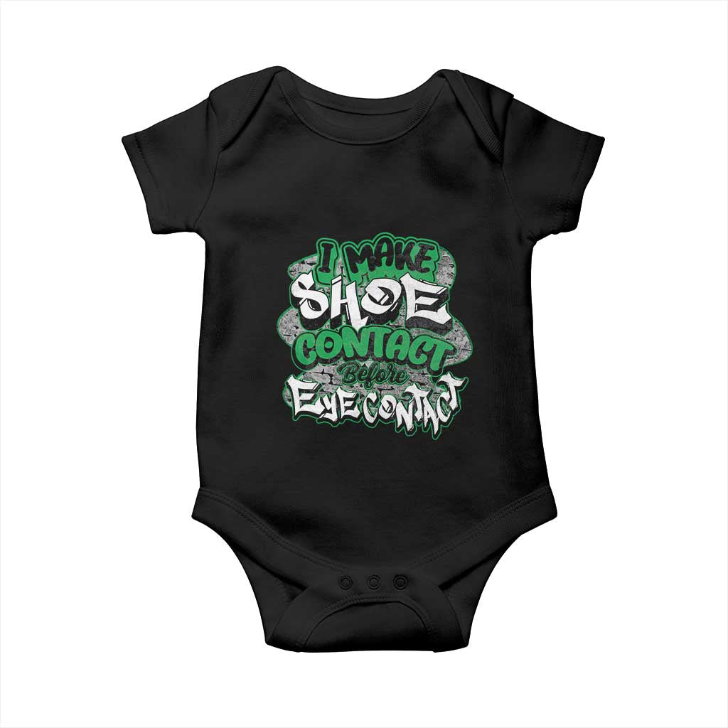 Funny Sneaker Lover Baby Onesie I Make Shoe Contact Before Eye Contact TS09 Black Print Your Wear