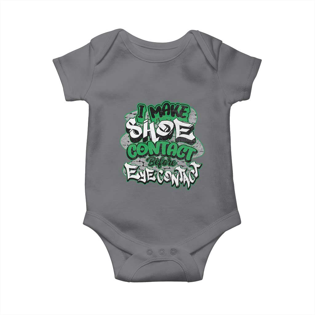 Funny Sneaker Lover Baby Onesie I Make Shoe Contact Before Eye Contact TS09 Charcoal Print Your Wear
