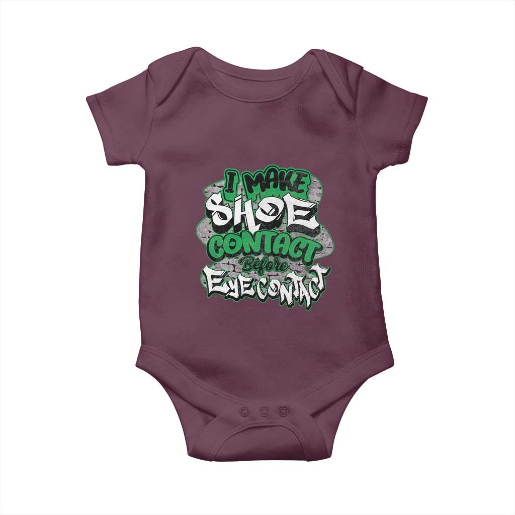 Funny Sneaker Lover Baby Onesie I Make Shoe Contact Before Eye Contact TS09 Maroon Print Your Wear