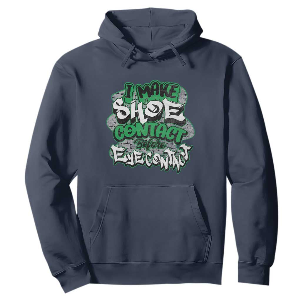 Funny Sneaker Lover Hoodie I Make Shoe Contact Before Eye Contact TS09 Navy Print Your Wear