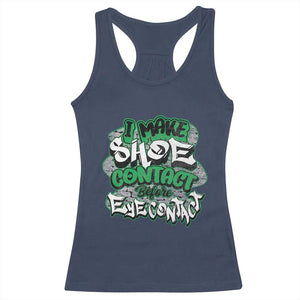 Funny Sneaker Lover Racerback Tank Top I Make Shoe Contact Before Eye Contact TS09 Navy Print Your Wear