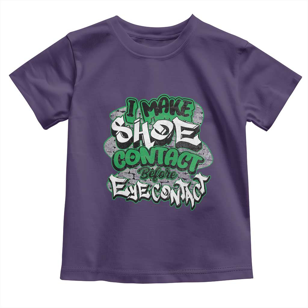 Funny Sneaker Lover Toddler T Shirt I Make Shoe Contact Before Eye Contact TS09 Purple Print Your Wear