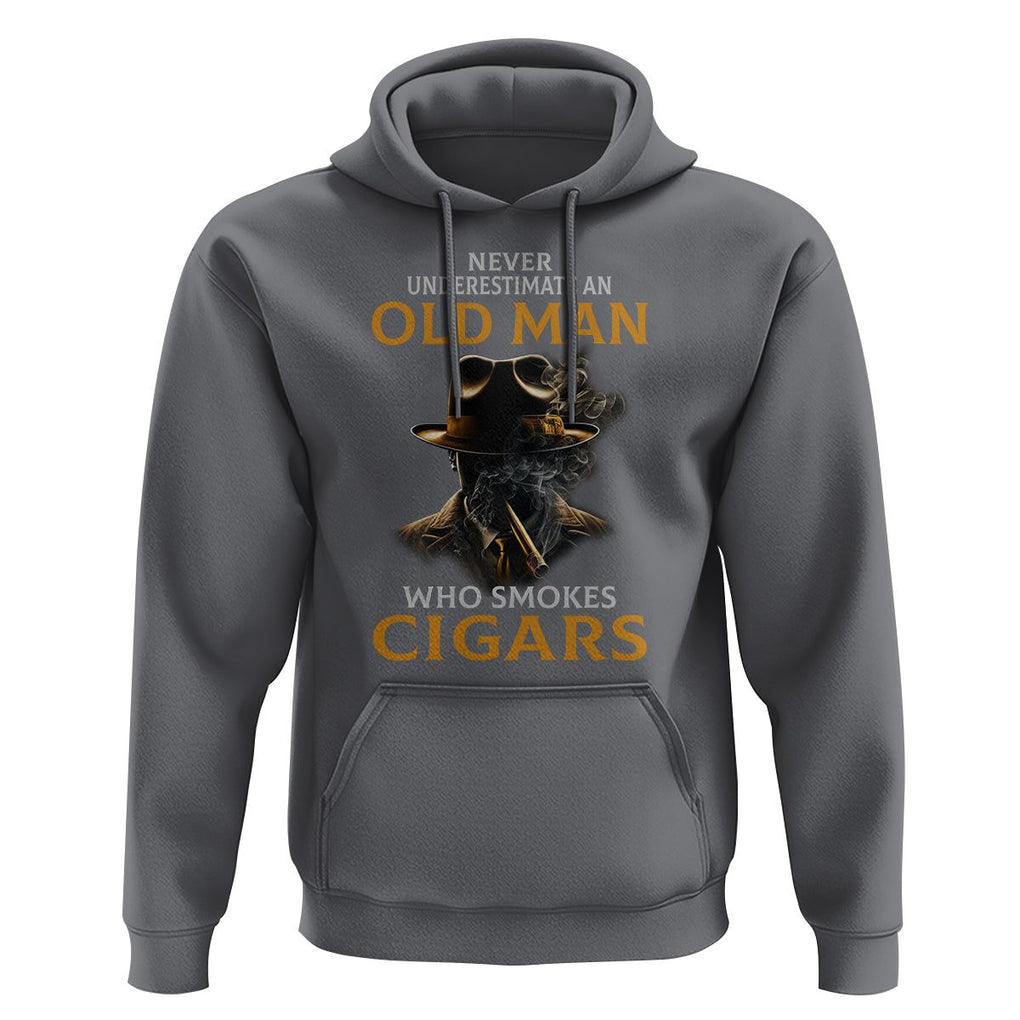 Never Underestimate An Old Man Who Smokes Cigars Hoodie TS09 Charcoal Print Your Wear