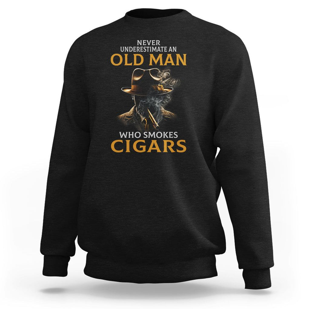 Never Underestimate An Old Man Who Smokes Cigars Sweatshirt TS09 Black Print Your Wear