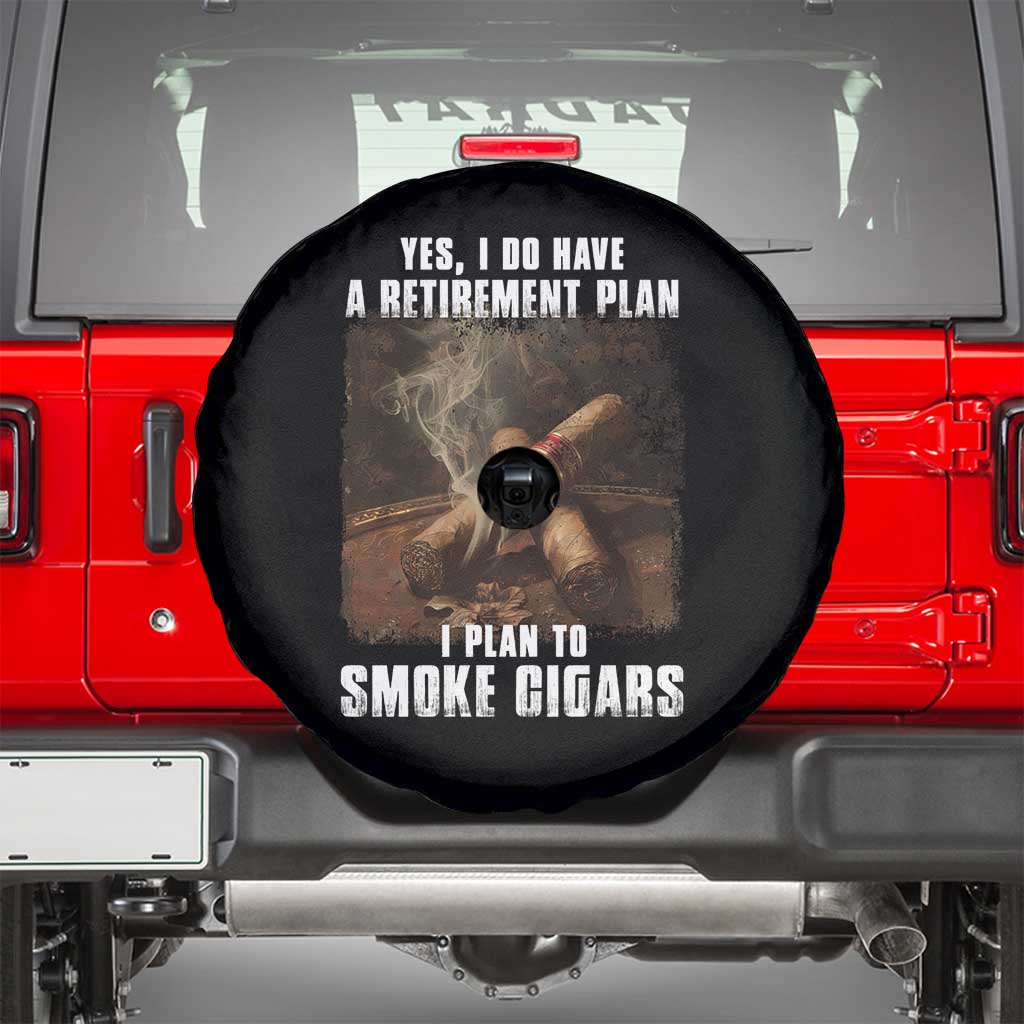 Cigar Smoker Retirement Spare Tire Cover I Plan To Smoke Cigars TS09 Black Print Your Wear