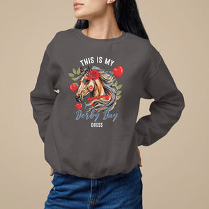 Horse Racing Sweatshirt This Is My Derby Day Dress Girls Women TS09 Dark Chocolate Print Your Wear