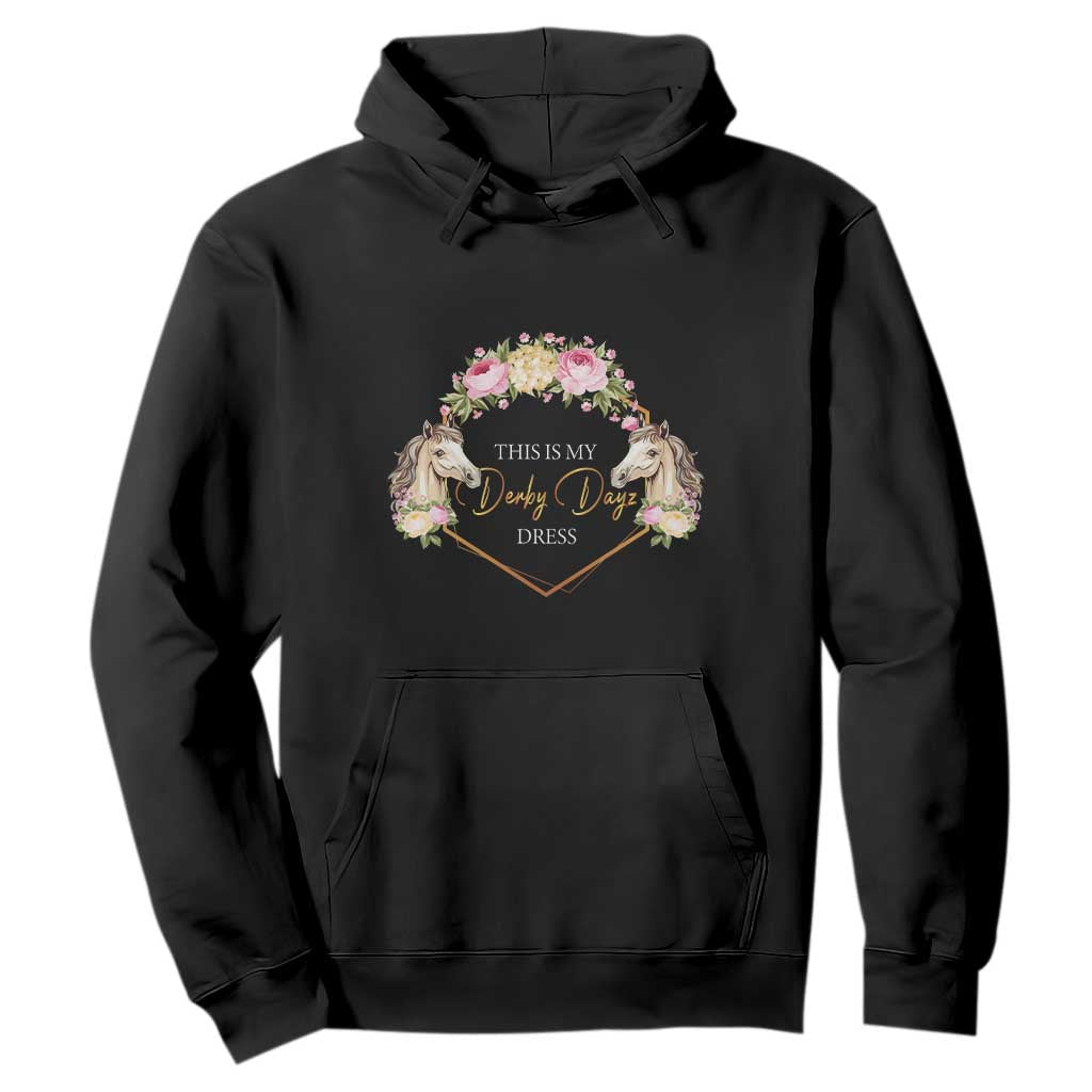 Horse Racing Hoodie This Is My Derby Day Dress Girl Woman TS09 Black Print Your Wear