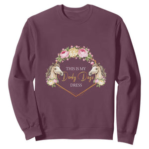 Horse Racing Sweatshirt This Is My Derby Day Dress Girl Woman TS09 Maroon Print Your Wear