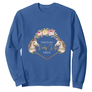 Horse Racing Sweatshirt This Is My Derby Day Dress Girl Woman TS09 Royal Blue Print Your Wear