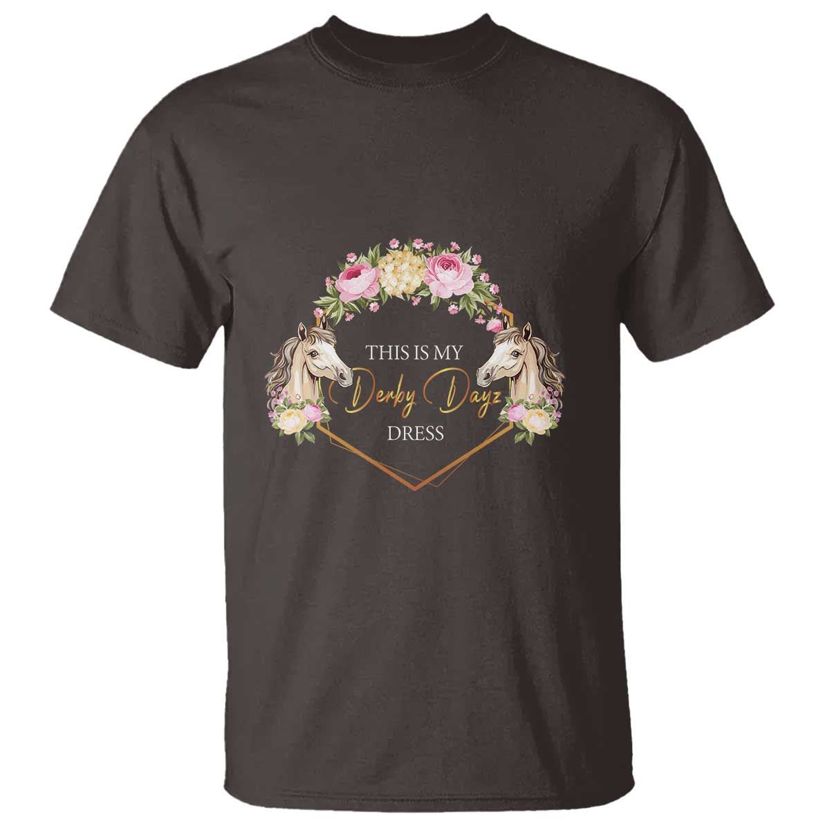 Horse Racing T Shirt This Is My Derby Day Dress Girl Woman TS09 Dark Chocolate Print Your Wear