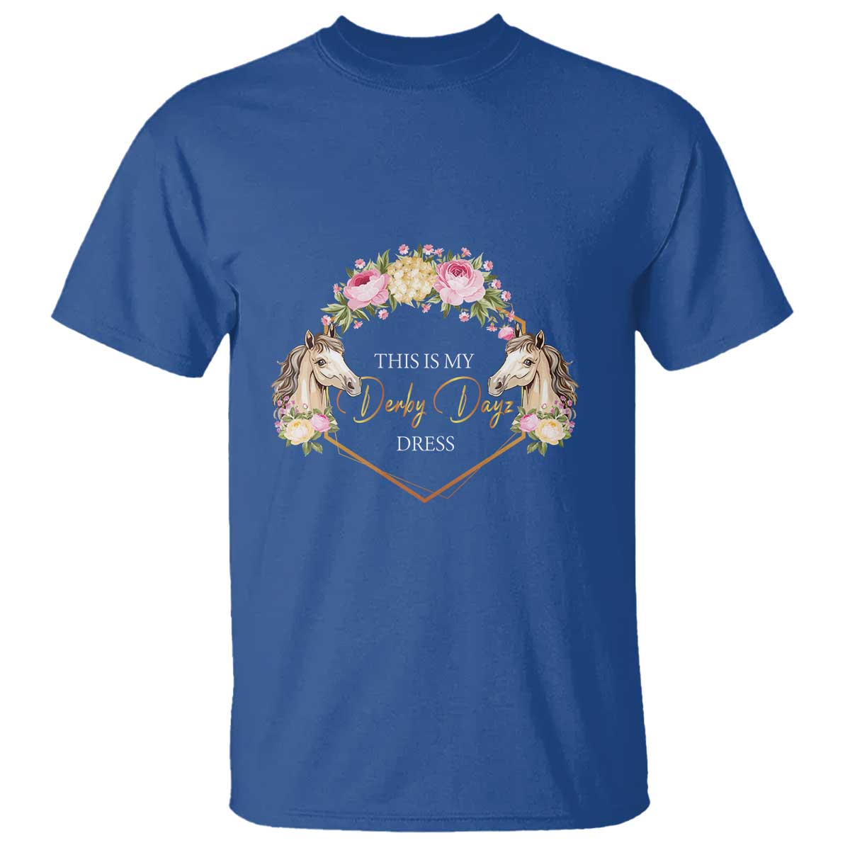 Horse Racing T Shirt This Is My Derby Day Dress Girl Woman TS09 Royal Blue Print Your Wear