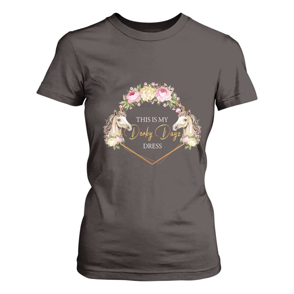 Horse Racing T Shirt For Women This Is My Derby Day Dress Girl Woman TS09 Dark Chocolate Print Your Wear