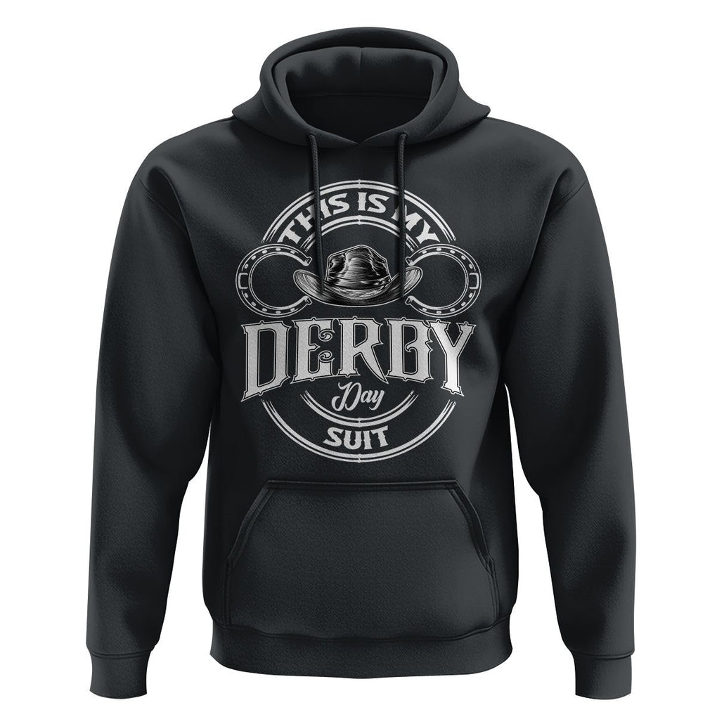 Horse Racing Hoodie This Is My Derby Day Suit For Man TS09 Black Print Your Wear