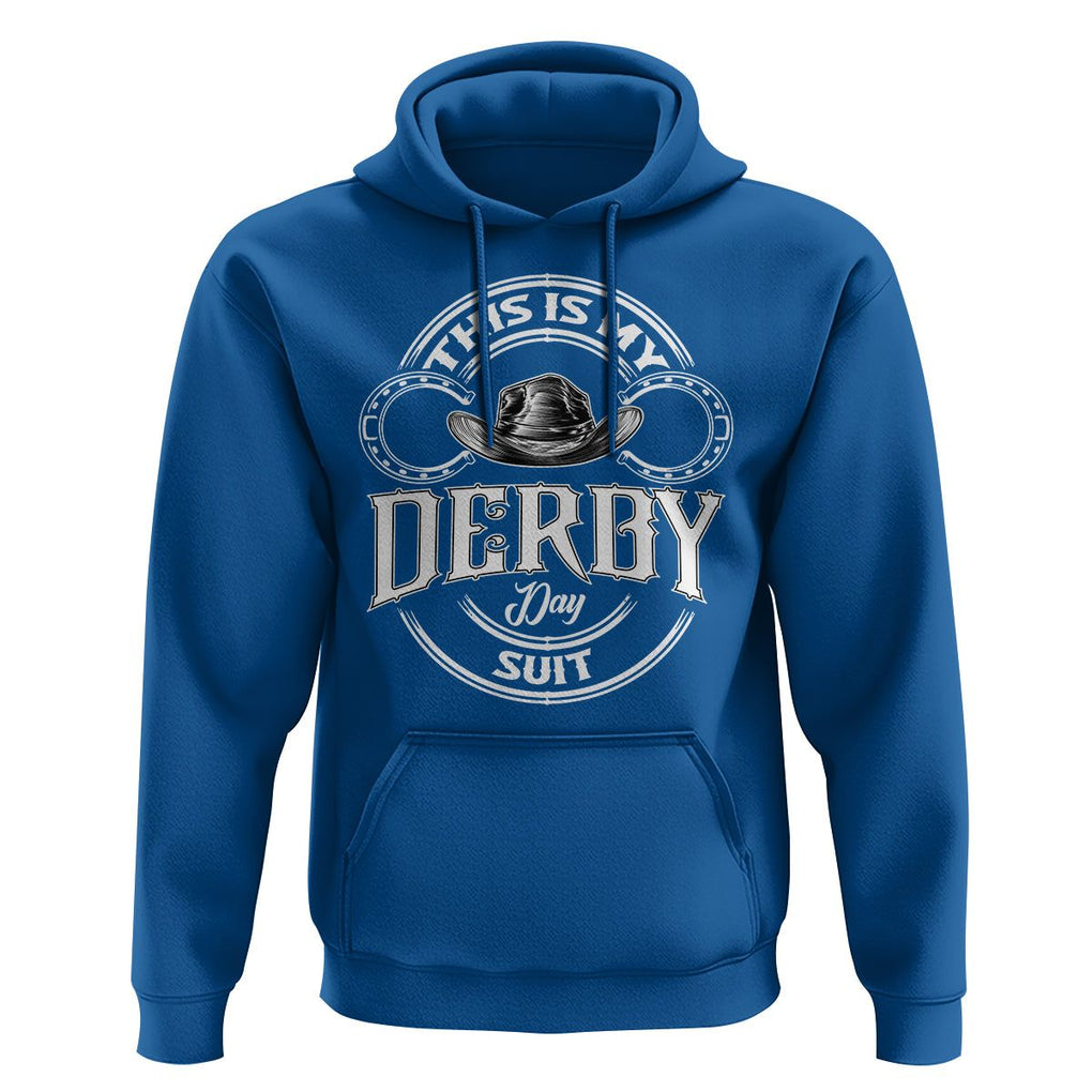 Horse Racing Hoodie This Is My Derby Day Suit For Man TS09 Royal Blue Print Your Wear