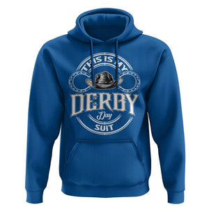 Horse Racing Hoodie This Is My Derby Day Suit For Man TS09 Royal Blue Print Your Wear