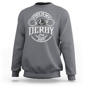 Horse Racing Sweatshirt This Is My Derby Day Suit For Man TS09 Charcoal Print Your Wear