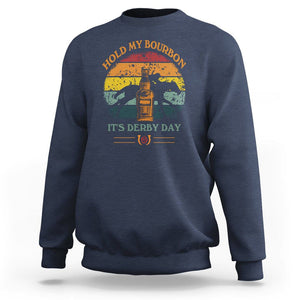 Horse Racing Sweatshirt Hold my Bourbon It's Derby Day TS09 Navy Print Your Wear