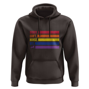 Funny Horse Racing Hoodie Sorry Can't Horses Bye TS09 Dark Chocolate Print Your Wear