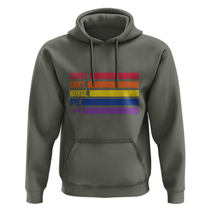 Funny Horse Racing Hoodie Sorry Can't Horses Bye TS09 Military Green Print Your Wear