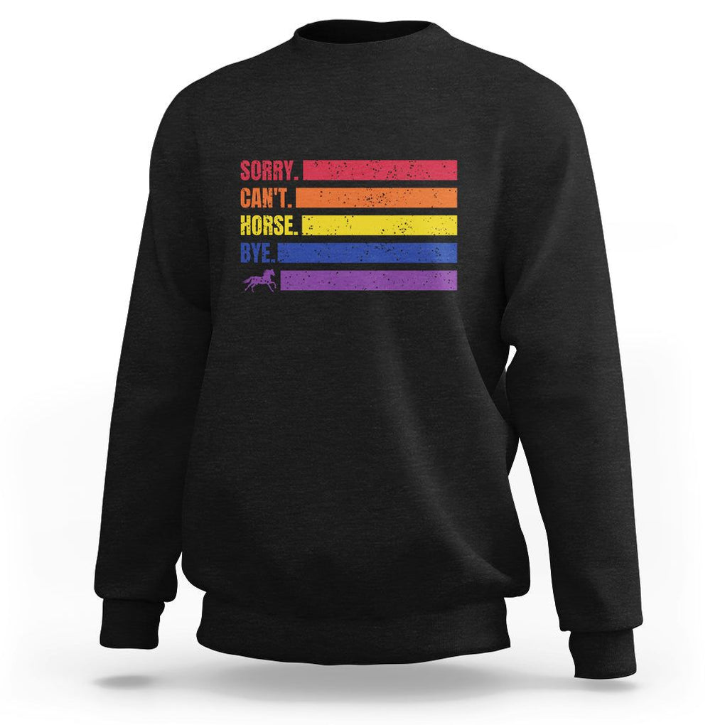 Funny Horse Racing Sweatshirt Sorry Can't Horses Bye TS09 Black Print Your Wear