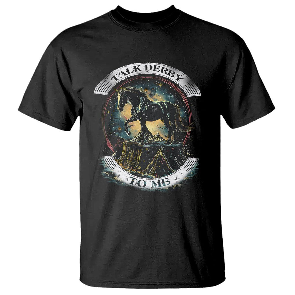Funny Horse Racing T Shirt Talk Derby To Me Horse Lover TS09 Black Print Your Wear