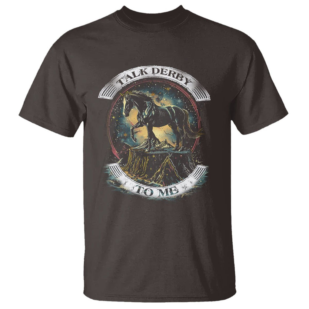 Funny Horse Racing T Shirt Talk Derby To Me Horse Lover TS09 Dark Chocolate Print Your Wear