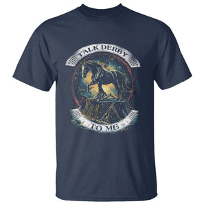 Funny Horse Racing T Shirt Talk Derby To Me Horse Lover TS09 Navy Print Your Wear