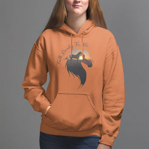 Funny Horse Racing Hoodie Talk Derby To Me Girl Woman Horse Lover TS09 Orange Print Your Wear