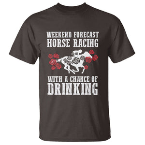 Weekend Forecast Horse Racing With A Chance Of Drinking T Shirt TS09 Dark Chocolate Print Your Wear