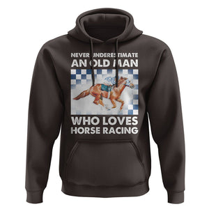 Never Underestimate An Old Man Who Loves Horse Racing Hoodie TS09 Dark Chocolate Print Your Wear