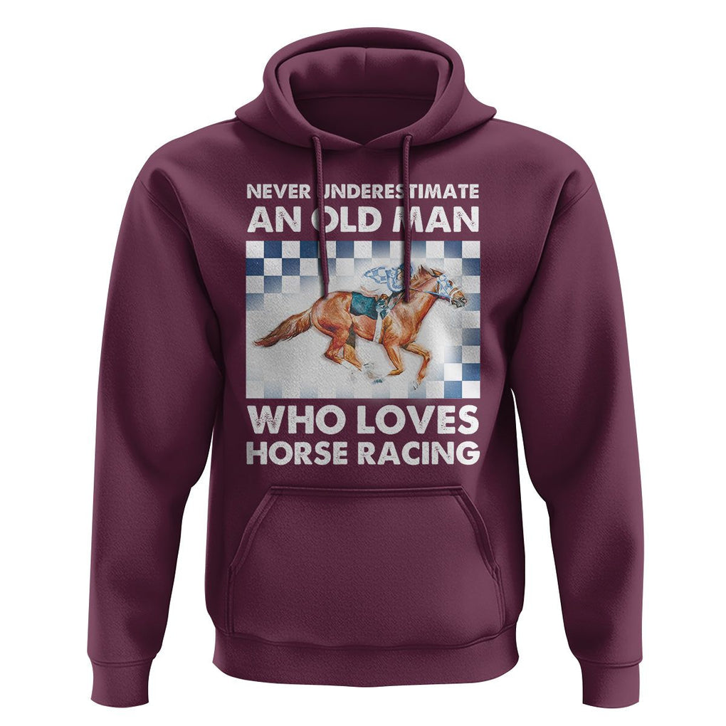 Never Underestimate An Old Man Who Loves Horse Racing Hoodie TS09 Maroon Print Your Wear