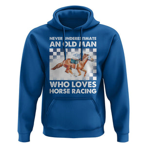 Never Underestimate An Old Man Who Loves Horse Racing Hoodie TS09 Royal Blue Print Your Wear