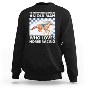 Never Underestimate An Old Man Who Loves Horse Racing Sweatshirt TS09 Black Print Your Wear
