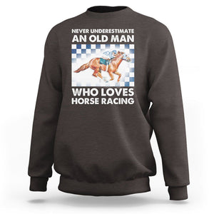 Never Underestimate An Old Man Who Loves Horse Racing Sweatshirt TS09 Dark Chocolate Print Your Wear