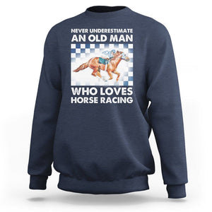 Never Underestimate An Old Man Who Loves Horse Racing Sweatshirt TS09 Navy Print Your Wear