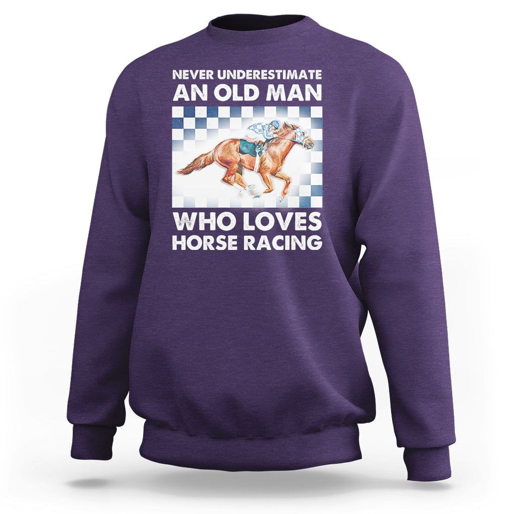 Never Underestimate An Old Man Who Loves Horse Racing Sweatshirt TS09 Purple Print Your Wear