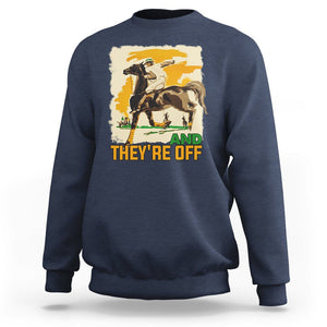 Funny Horse Racing Sweatshirt And They're Off Horses Race Lover TS09 Navy Print Your Wear
