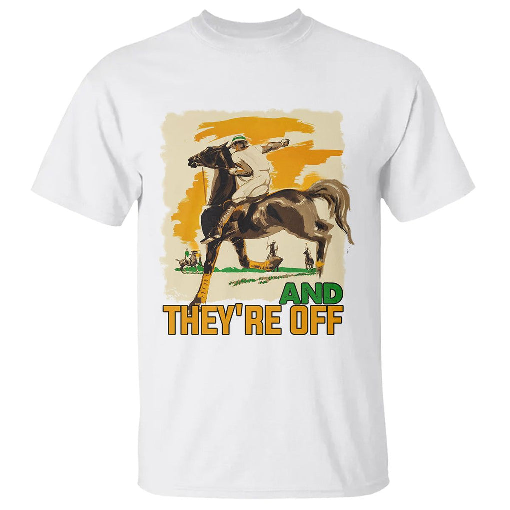 Funny Horse Racing T Shirt And They're Off Horses Race Lover TS09 White Print Your Wear