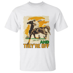 Funny Horse Racing T Shirt And They're Off Horses Race Lover TS09 White Print Your Wear