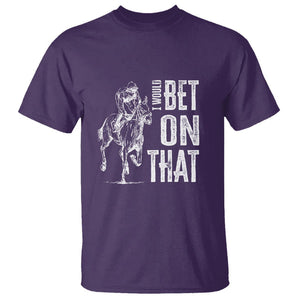 Funny Horse Racing T Shirt I'd Bet On That Horses Race Lover TS09 Purple Print Your Wear