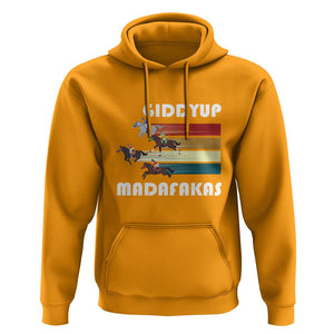 Funny Horse Racing Hoodie Giddy Up Madafakas Horses Race Lover TS09 Gold Print Your Wear