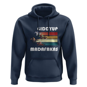 Funny Horse Racing Hoodie Giddy Up Madafakas Horses Race Lover TS09 Navy Print Your Wear