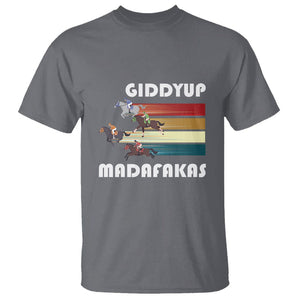Funny Horse Racing T Shirt Giddy Up Madafakas Horses Race Lover TS09 Charcoal Print Your Wear