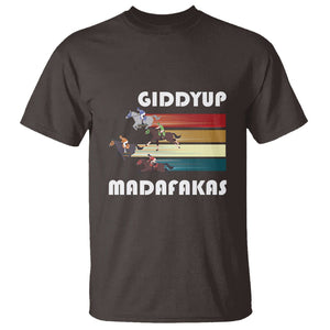 Funny Horse Racing T Shirt Giddy Up Madafakas Horses Race Lover TS09 Dark Chocolate Print Your Wear