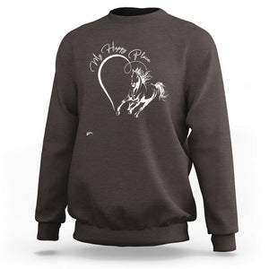 Horse Lover Sweatshirt My Happy Place Horseback Riding TS09 Dark Chocolate Print Your Wear